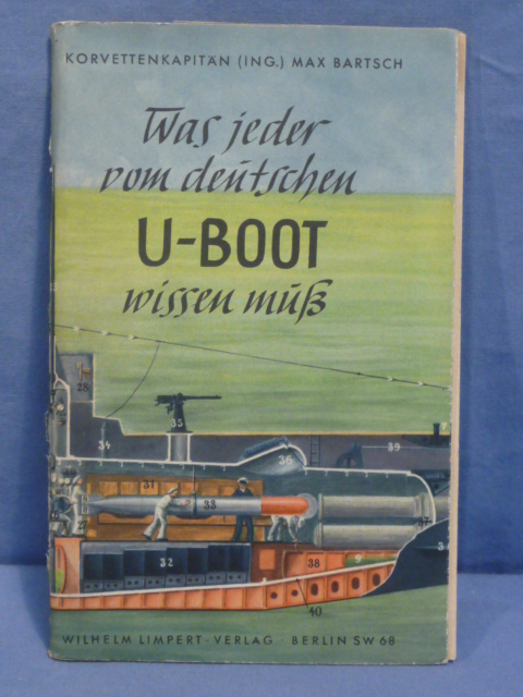 Original WWII German Book, What Everyone Needs to Know About the German U-BOAT