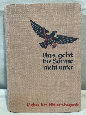Original 1934 German Hitler Youth Song Book, Uns geht die Sonne nicht unter
