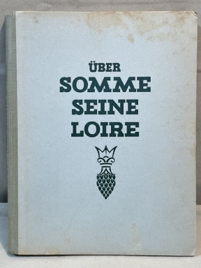 Original WWII German NSDAP Book, BER SOMME SEINE LOIRE