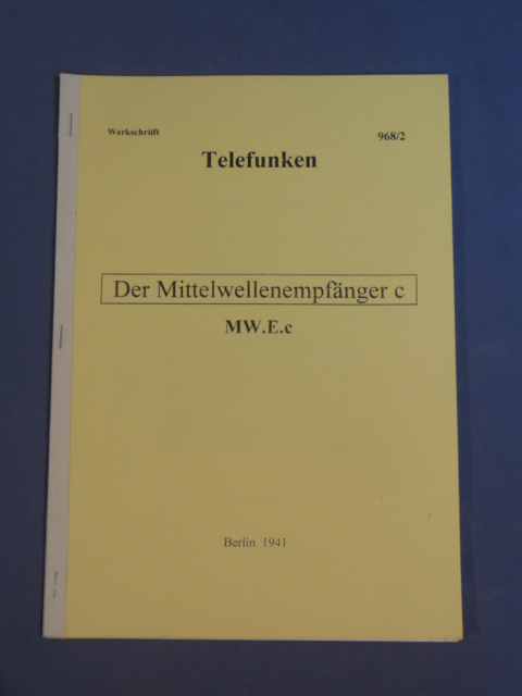 REPRINT, German WWII Medium Wave Receiver C Manual