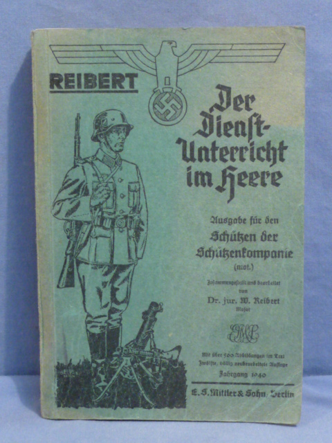 Original WWII German Reibert Manual for Riflemen in Rifle Companies, Sch�tzen der Sch�tzenkompanie