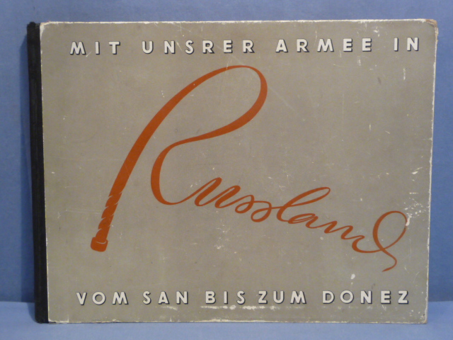 Original WWII German With Our Army in Russia Book, MIT UNSRER ARMEE IN RUSSLAND