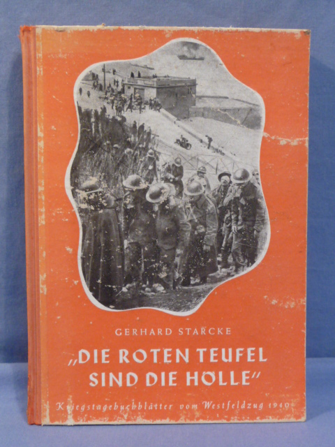 Original WWII German THE RED DEVILS ARE HELL Book, DIE ROTEN TEUFEL SIND DIE H�LLE