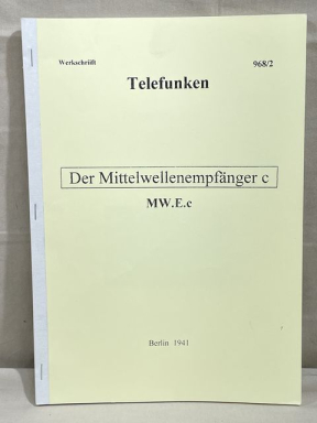 REPRINT, German WWII Medium Wave Receiver C Manual