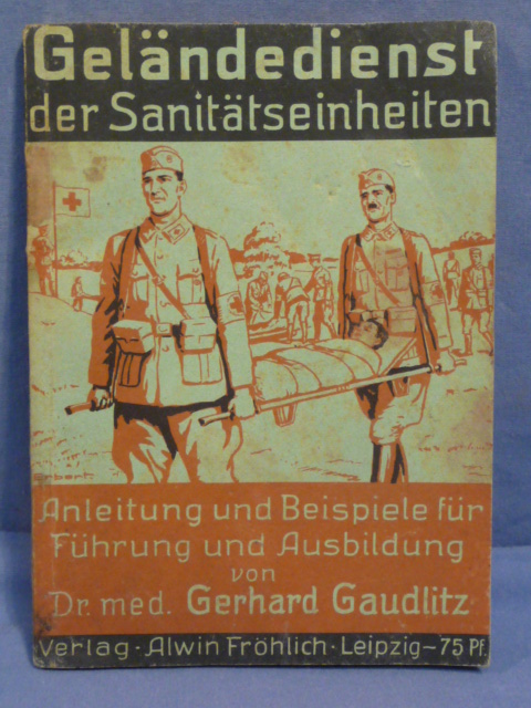 Original WWII Era German Field Service of Medical Units Manual, Gel�ndedienst der Sanit�tseinheiten