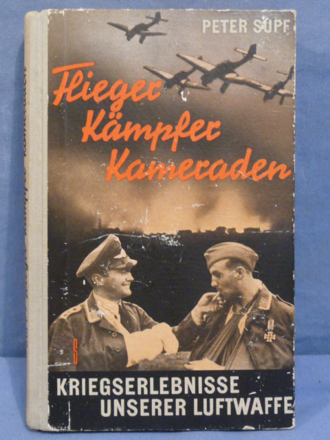 Original WWII German Aviator Fighter Comrades Book, Flieger Kämpfer Kameraden
