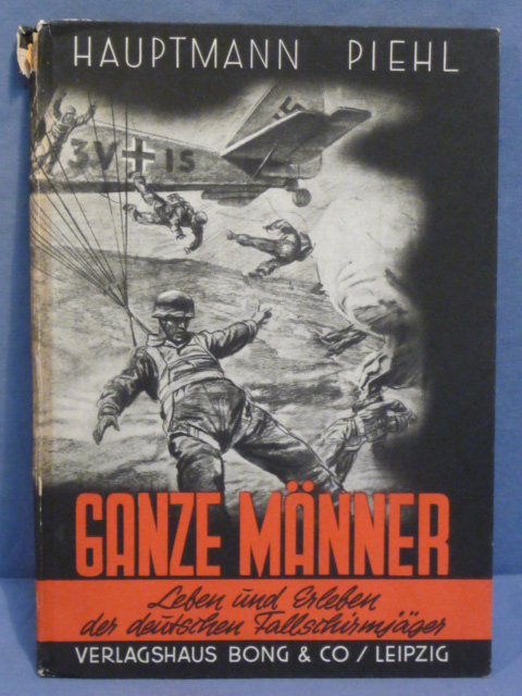 Original WWII German GANZE M�NNER Book, Life and Experience of the Fallschirmj�ger