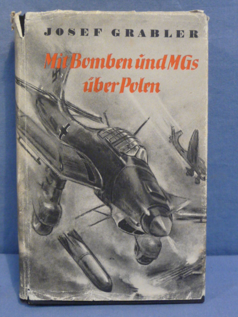 Original WWII German With Bombs & MGs Over Poland Book, Mit Bomben und MGs ber Polen