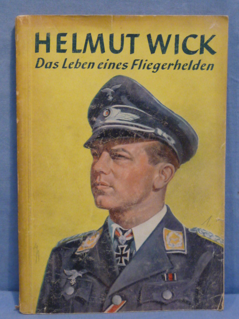 Original WWII German The Life of an Aviation Hero Book, HELMUT WICK