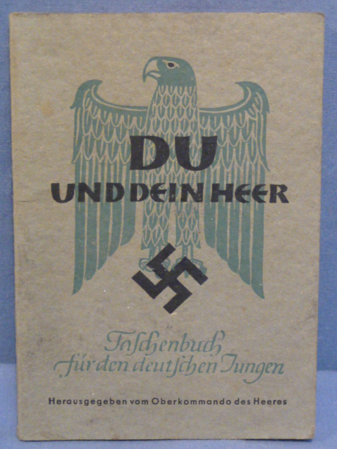 Original WWII German OKH Printed Youth Book, DU UND DEIN HEER (YOU AND YOUR ARMY)