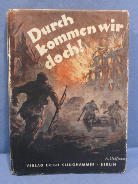 Original WWII German We're Going Through! Book, Durch kommen wir doch!