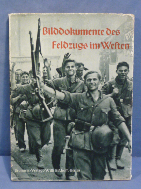 HOLD! Original WWII German Photo Book of the Campaign in the West, Bilddokumente des Feldzugs