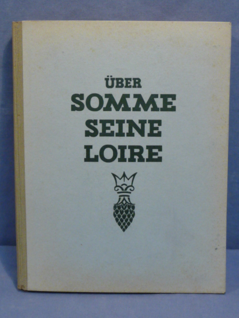 Original WWII German NSDAP Book, ÜBER SOMME SEINE LOIRE