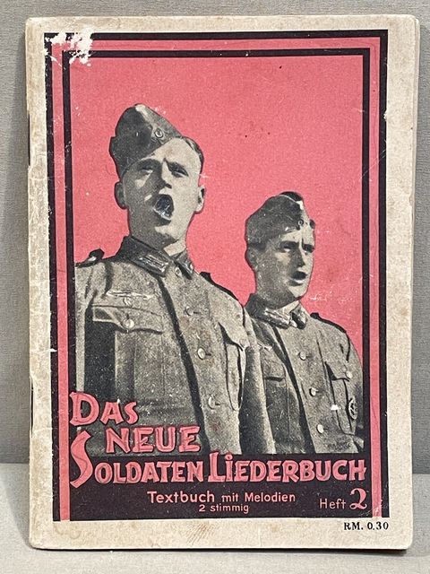 Original WWII German Soldiers Song Book, Das Neue Soldaten Liederbuch