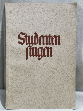 Original Nazi Era German "Students Sing" Song Book, Studenten singen